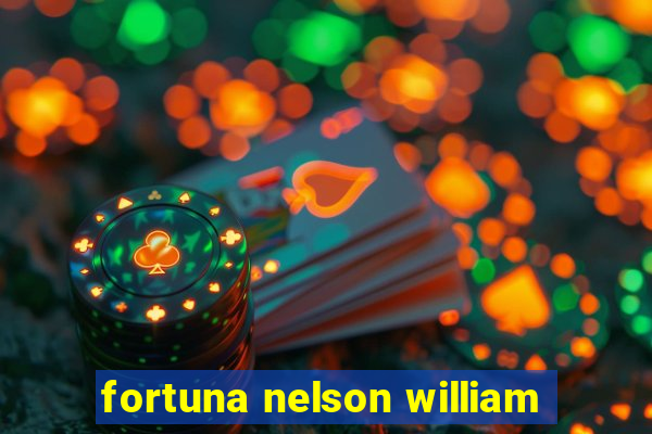 fortuna nelson william